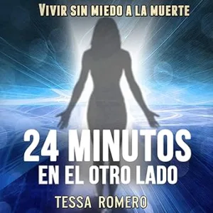 24-minutos-en-el-otro-lado-Vivir-sin-miedo-a-la-muerte