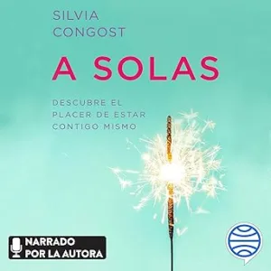 A-solas-Descubre-el-placer-de-estar-contigo-mismo