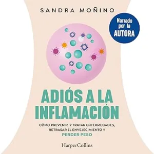 Adios-a-la-inflamacion-Como-prevenir-y-tratar-enfermedades-retrasar-el-envejecimiento-y-perder-peso