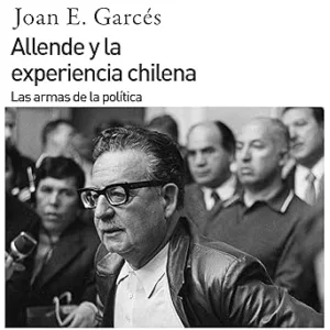 Allende-y-la-experiencia-chilena.-Las-armas-de-la-politica
