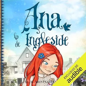 Ana-La-De-Ingleside-Narracion-en-Castellano-Ana-La-De-Tejas-Verdes-Libro-6