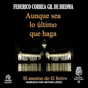 Aunque-sea-lo-ultimo-que-haga-El-Asesino-de-El-Retiro-Comisario-Rocio-Prados-2