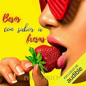 Besos-Con-Sabor-a-Fresas-Narracion-en-Castellano