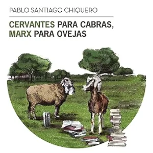 Cervantes-para-cabras-Marx-para-ovejas
