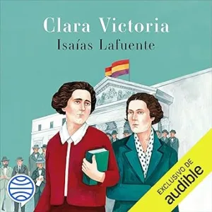 Clara-Victoria-La-cronica-del-debate-que-cambio-la-historia-de-las-mujeres