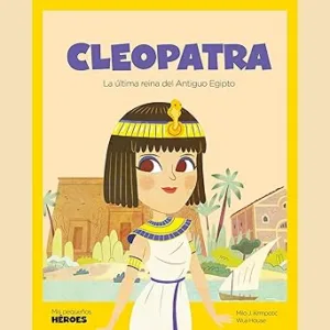 Cleopatra-La-ultima-reina-del-Antiguo-Egipto-Mis-pequenos-heroes