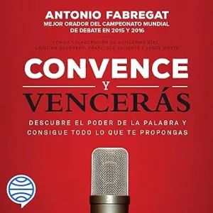 Convence-y-venceras-Descubre-el-poder-de-la-palabra-y-consigue-todo-lo-que-te-propongas