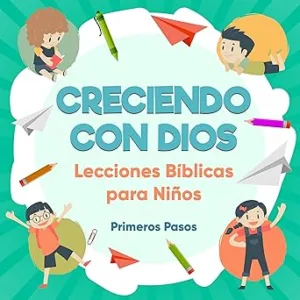 Creciendo-Con-Dios-Lecciones-Biblicas-para-Ninos