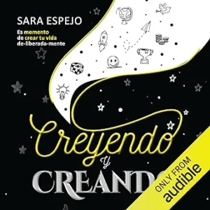 Creyendo-y-creando-Es-momento-de-crear-tu-vida-de-liberada-mente