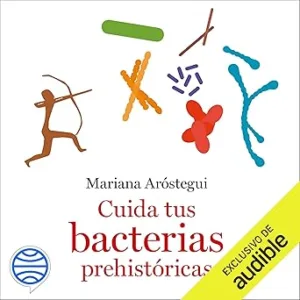 Cuida-tus-bacterias-prehistoricas-Una-guia-para-potenciar-tu-salud-desde-el-intestino