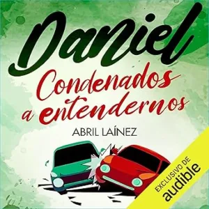 Daniel.-Condenados-a-entendernos