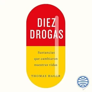 Diez-drogas-Sustancias-que-cambiaron-nuestras-vidas