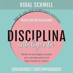 Disciplina-inteligente.-Manual-de-estrategias-actuales-para-una-educacion-en-el-hogar-basada-en-valores