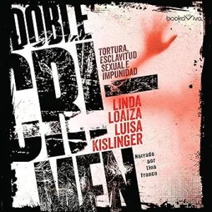 Doble-crimen-Tortura-esclavitud-sexual-e-impunidad