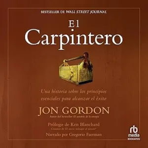 El-Carpintero-Una-historia-sobre-los-principios-esenciales-para-alcanzar-el-exito