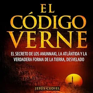 El-Codigo-Verne-El-secreto-de-los-Anunnaki-la-Atlantida-y-la-verdadera-forma-de-la-Tierra-desvelado