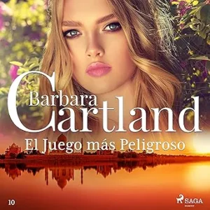 El-Juego-mas-Peligroso-La-Coleccion-Eterna-de-Barbara-Cartland-Vol.-10