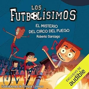 El-Misterio-Del-Circo-Del-Fuego-Los-Futbolisimos-08