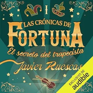 El-Secreto-Del-Trapecista-Las-Cronicas-De-Fortuna-1