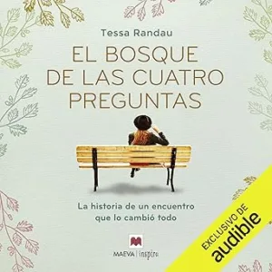 El-bosque-de-las-cuatro-preguntas-La-historia-de-un-encuentro-que-lo-cambio-todo