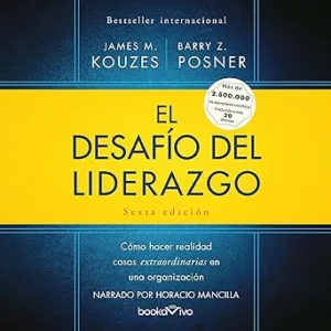 El-desafio-del-liderazgo-Como-hacer-realidad-cosas-extraordinarias-en-una-organizacion