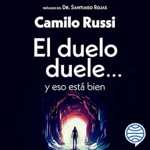 El-duelo-duele.-y-eso-esta-bien-Aprende-a-vivir-situaciones-de-cambio-perdida-y-crisis