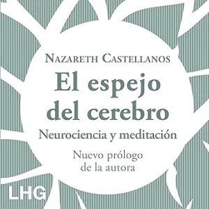 El-espejo-del-cerebro-Neurociencia-y-meditacion