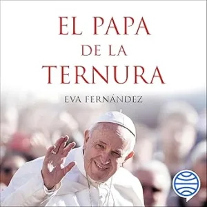 El-papa-de-la-ternura