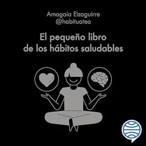 El-pequeno-libro-de-los-habitos-saludables-Transforma-tu-vida-a-traves-de-pequenos-gestos-65-habitos-para-el-cuidado-del-cuerpo-la-mente-y-el-alma