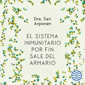 El-sistema-inmunitario-por-fin-sale-del-armario-Vive-una-vida-plena-larga-y-saludable