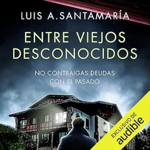 Entre-viejos-desconocidos-No-contraigas-deudas-con-el-pasado