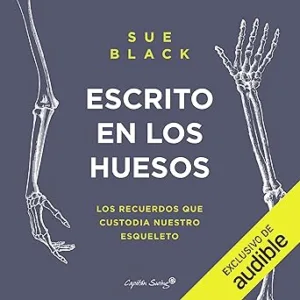 Escrito-en-los-huesos-Los-recuerdos-que-custodia-nuestro-esqueleto