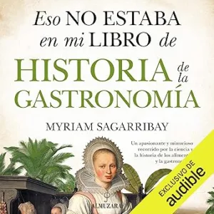 Eso-no-estaba-en-mi-libro-de-Historia-de-la-Gastronomia
