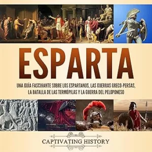 Esparta-Una-Guia-Fascinante-sobre-los-Espartanos-las-Guerras-Greco-Persas-la-Batalla-de-las-Termopilas-y-la-Guerra-del-Peloponeso