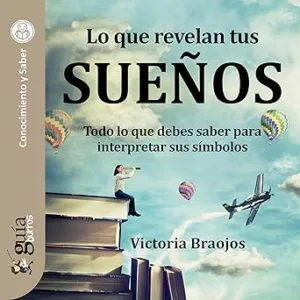 GuiaBurros-Lo-que-revelan-tus-suenos-Todo-lo-que-debes-saber-para-interpretar-sus-simbolos