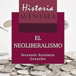 HISTORIA-MINIMA-DEL-NEOLIBERALISMO-6