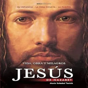 Jesus-de-Nazaret-Vida-Obra-y-Milagros