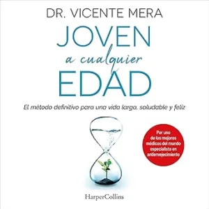 Joven-a-cualquier-edad-El-metodo-definitivo-para-una-vida-larga-saludable-y-feliz