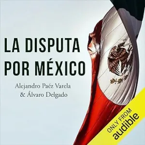La-Disputa-por-Mexico-Dos-proyectos-frente-a-frente-para-2024