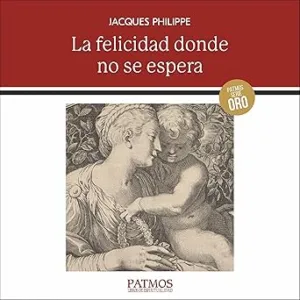La-Felicidad-Donde-No-Se-Espera-Meditacion-Sobre-las-Bienaventuranzas