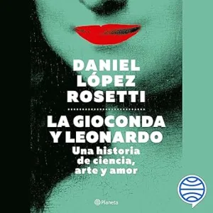 La-Gioconda-y-Leonardo-Una-historia-de-ciencia-arte-y-amor
