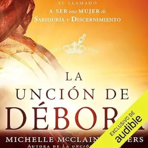 La-Uncion-de-Debora-El-llamado-a-ser-una-mujer-de-sabiduria-y-discernimiento