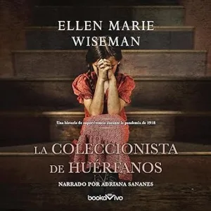 La-coleccionista-de-huerfanos-Una-historia-de-sobrevivencia-durante-la-pandemia-de-1918