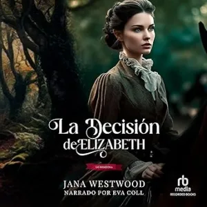 La-decision-de-Elizabeth-Las-Wharton-Libro-6
