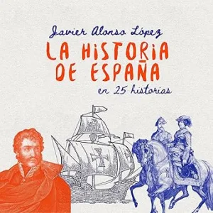 La-historia-de-Espana-en-25-historias