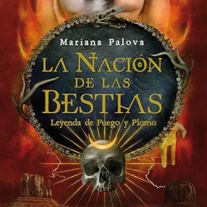 La-nacion-de-las-bestias.-Leyenda-de-fuego-y-plomo-2