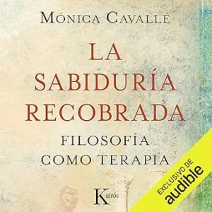 La-sabiduria-recobrada-Filosofia-como-terapia