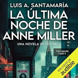 La-ultima-noche-de-Anne-Miller-Toni-Galan-Vol.-2