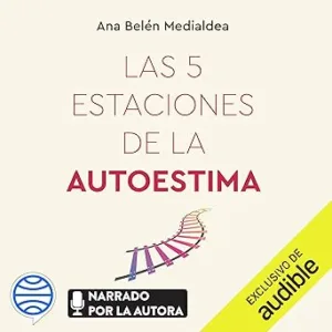 Las-cinco-estaciones-de-la-autoestima-Aprende-a-cuidarte-respetarte-y-valorarte