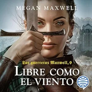 Libre-como-el-viento-Las-guerreras-Maxwell-9